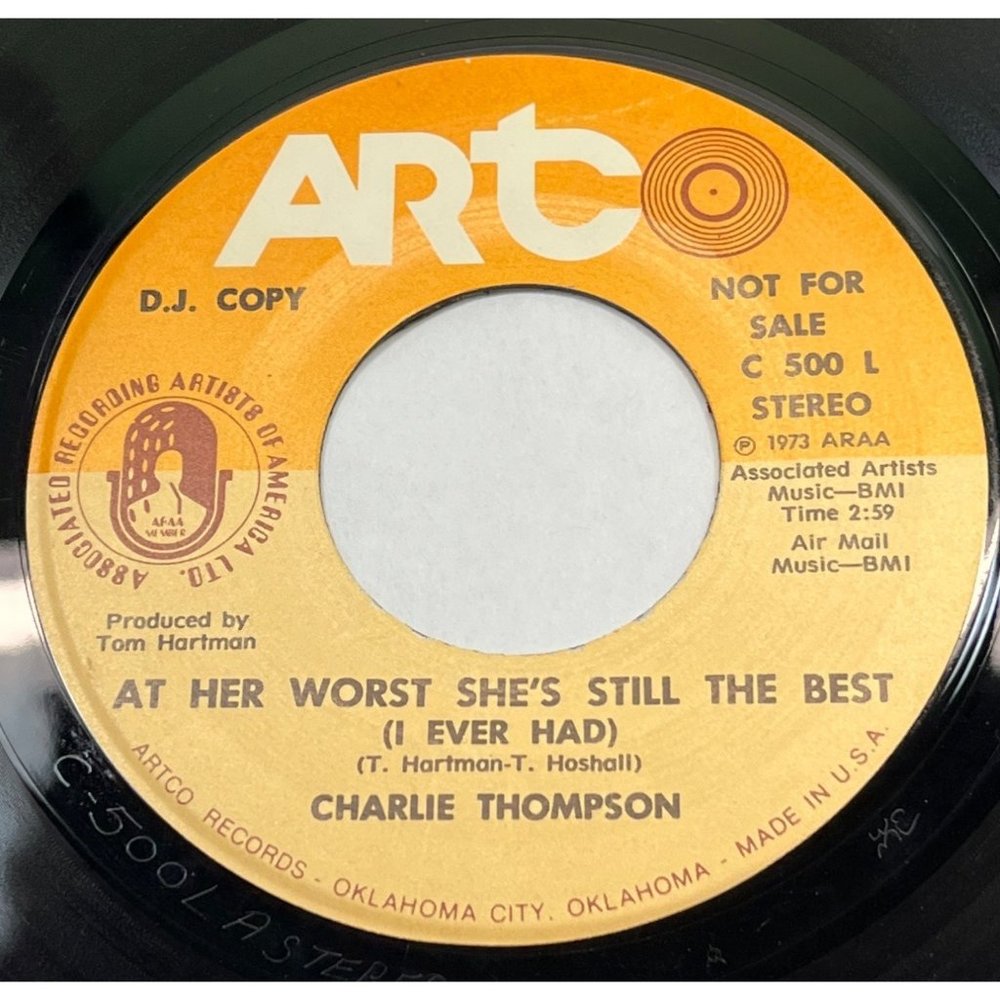 Charlie Thompson At Her Worst She's Still The Best 45 Country Promo Artco 500